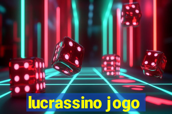 lucrassino jogo